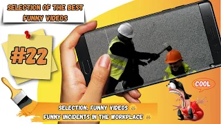 Selection, funny videos 😁 Funny incidents in the workplace 😁 #22