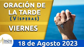 Oración de la Tarde Hoy Viernes 18 Agosto de 2023 l Padre Carlos Yepes | Católica | Dios