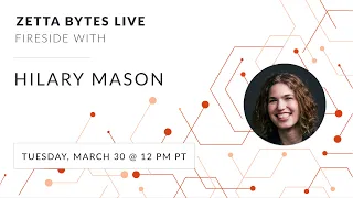 Zetta Bytes Live: Fireside Chat with Hilary Mason