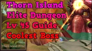 Thorn Island ELITE - Lv 45 Dungeon Guide #18 - Era of Legends
