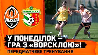 У понеділок – матч із Ворсклою! Підготовка жіночої команди Шахтаря