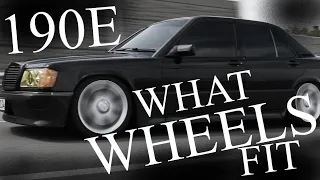 MERCEDES 190E | WHAT WHEELS FIT