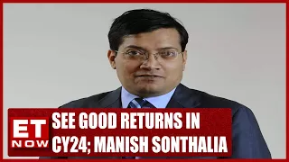 See Good Returns In CY24, See Bullish Trend In H2FY24 | Manish Sonthalia Shares Market View