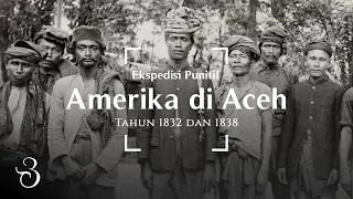 Serangan AL Amerika Serikat di Pesisir Kesultanan Aceh | Sejarah Ekspedisi Sumatera 1832 & 1838