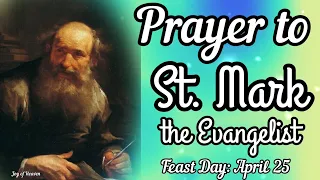 ST. MARK THE EVANGELIST Powerful Prayers / Feast Day: April 25