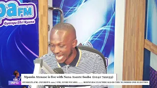 Mpanin Atenase is live with Nana Asante Soaba on Oyerepa radio. (0242 799233) ||06-07-2023