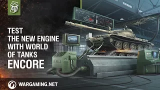 World of Tanks - enCore: Test the New Engine