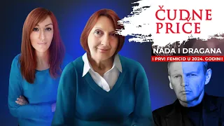 ČUDNE PRIČE 204 - NADA I DRAGANA i prvi femicid u 2024. godini‼