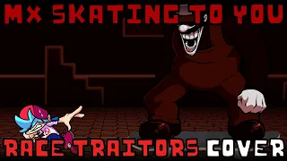 MX SKATING TO YOU (Race Traitors v2 cover) | FNF: Mario's Madness cover