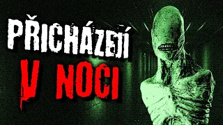 Přicházejí v noci - Creepypasta [ CZ ]