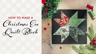 How to Make a Christmas Eve Quilt Block | a Shabby Fabrics Tutorial