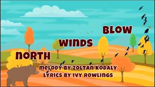 North Winds Blow - Kodaly