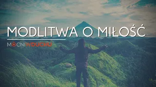 Modlitwa o miłość | Mocni w Duchu official [Zabierz Panie i przyjmij]