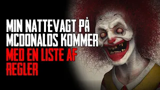 Min Nattevagt På Mcdonalds Kommer Med En Liste Af Regler - Dansk Creepypasta