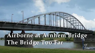 Airborne at Arnhem Bridge