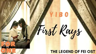 YiBo – First Rays (The Legend of Fei OST)