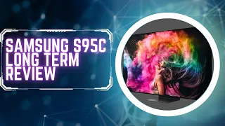 Samsung S95C QD OLED Long Term Review | Firmware Update Problems?