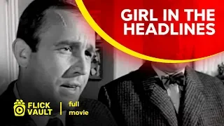 Girl in the Headlines | Full Movie | Flick Vault