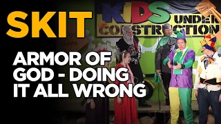 Skit - Armor of God - Getting it ALL Messed Up | Cut From Longer Video