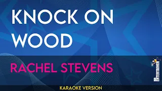 Knock On Wood - Rachel Stevens (KARAOKE)