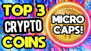 TOP 3 TINY MICROCAP ALTCOINS TO MAKE YOU A MILLIONAIRE! (100X POTENTIAL)