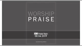 igm EM Worship “HS #16: How to receive the HS?: Believe that Jesus is God John 10:30-33 8/4/2019