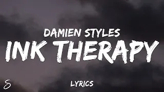 Damien Styles - Ink Therapy (Lyrics)