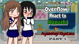 Over.... flow react to Kazushi as Ayanokoji kiyotaka || Part 1 || ENG