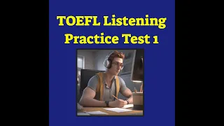 TOEFL iBT Listening Practice Test 1 With Answers (2024)