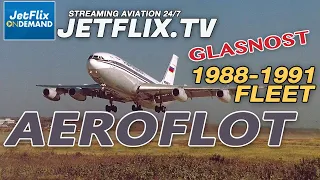 Флот Аэрофлота - Aeroflot aircraft fleet at the time of Glasnost | late 1980s - early 1990s