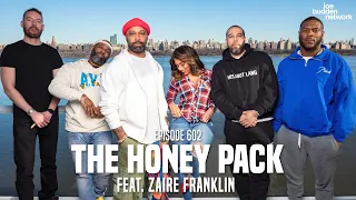 The Joe Budden Podcast Episode 602 | The Honey Pack