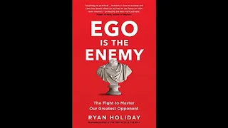 EGO IS THE ENEMY BY RYAN HOILDAY | FULL AUDIOBOOK