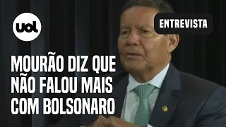 Mourão: Não falei mais com Bolsonaro; última vez foi pelo WhatsApp em 2022