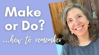 When do you use MAKE vs. DO?