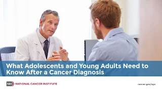 What Adolescents and Young Adults Need to Know After a Cancer Diagnosis