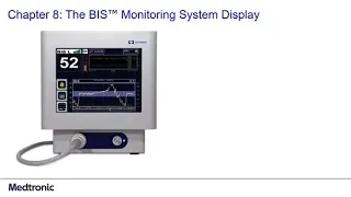 Chapter 8: The BIS™ Monitoring System Display