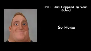 Mr. Incredible Becoming Canny (This Happend In Your School)