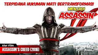 KETIKA NARAPIDANA HUKUMAN MATI BERUBAH MENJADI SOSOK ASSASSIN | ALUR FILM ASSASSIN'S CREED (2016)