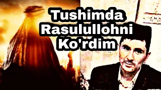 Abdulloh Domla - Tushimda Rasulullohni ko'rdim | Абдуллох домла Тушимда Расулуллохни кордим