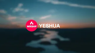 Yeshua | Worship Music | lyrics
