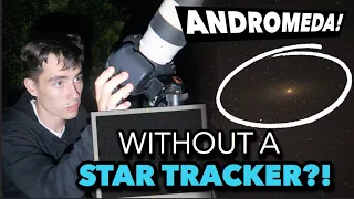 How to take a photo of ANDROMEDA GALAXY without a STAR TRACKER!