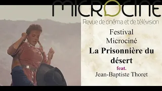 Festival Microciné 2023 - La Prisonnière du désert feat. Jean-Baptiste Thoret