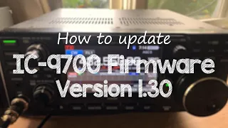 Icom IC-9700 Firmware 1.30 upgrade