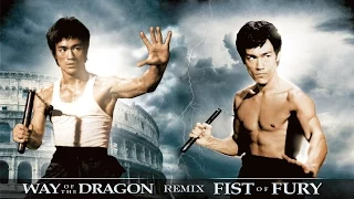 The Way of the Dragon & Fist of Fury Remix