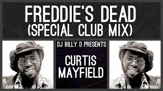 Curtis Mayfield - Freddie’s Dead (Special Club Mix)