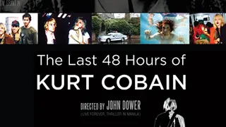 The Last 48 Hours of Kurt Cobain