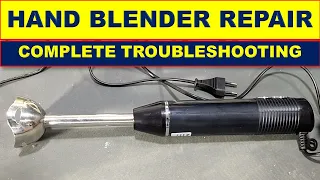 {537} How To Troubleshoot Hand Blender, How To Open / Test / Repair / Fix Electric Hand Blender