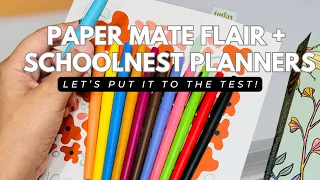 Let’s Put It To The Test! | Schoolnest Planners + Paper Mate Flair Pens| with highlighters too!