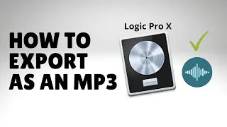 How to Export as an MP3 - Logic Pro X (Quick Guide)