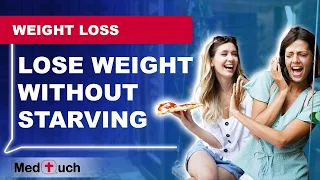 How to lose weight without starving yourself?